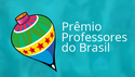 PRMIO PROFESSOR BRASIL